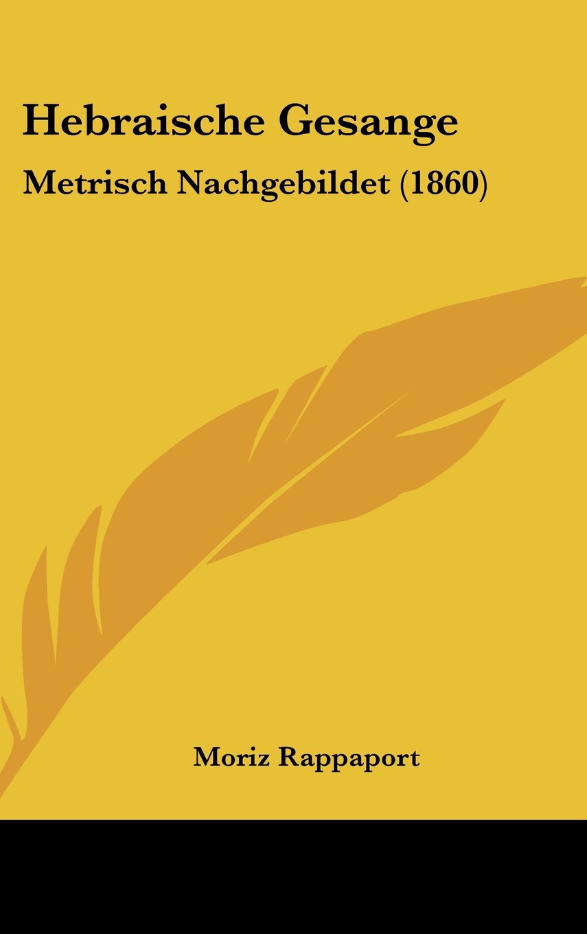Hebraische Gesange: Metrisch Nachgebildet (1860) Books