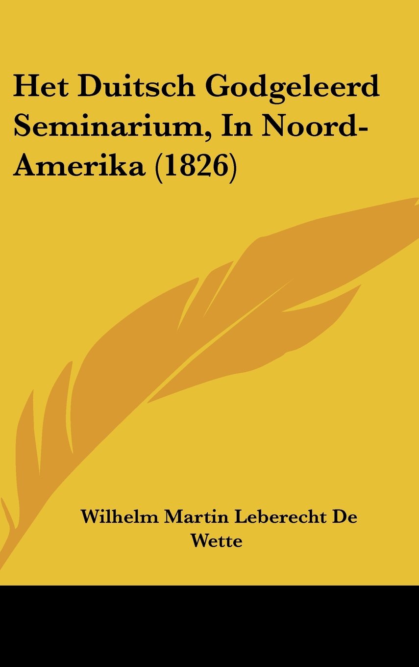Het Duitsch Godgeleerd Seminarium, In Noord-Amerika (1826) Contemporary literature