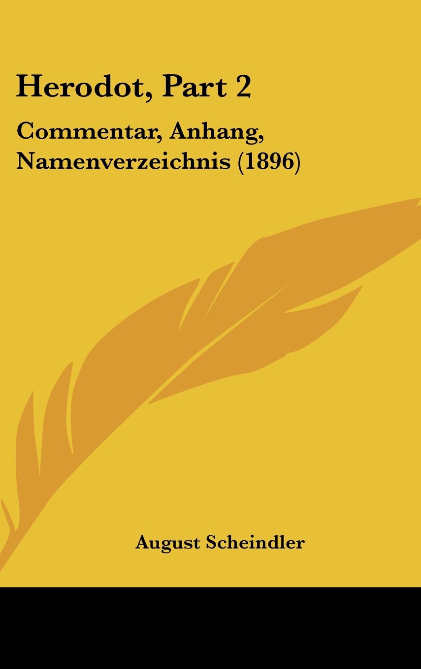 Herodot, Part 2: Commentar, Anhang, Namenverzeichnis (1896) Books