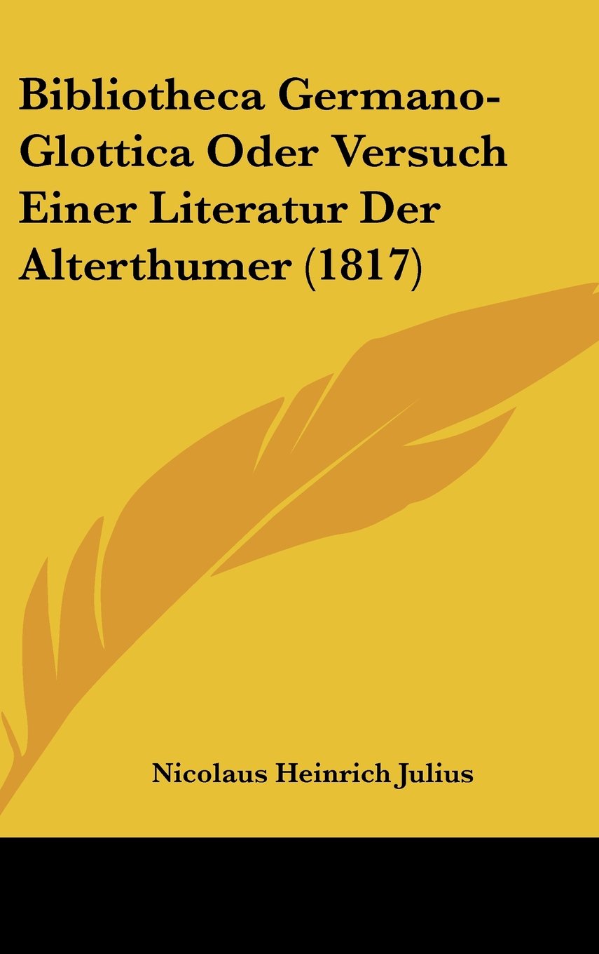 Bibliotheca Germano-Glottica Oder Versuch Einer Literatur Der Alterthumer (1817) Contemporary literature