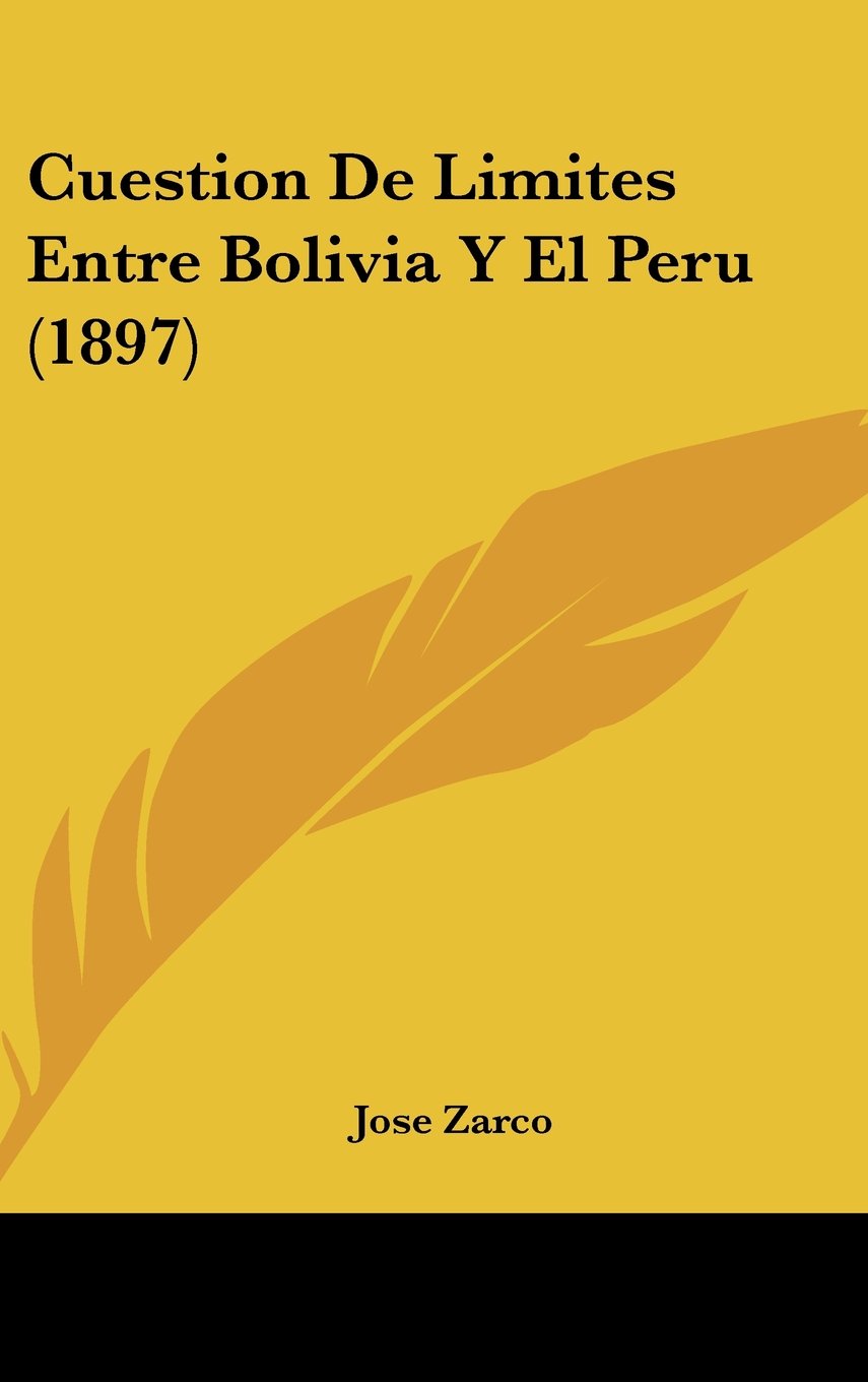 Cuestion De Limites Entre Bolivia Y El Peru (1897) Contemporary literature