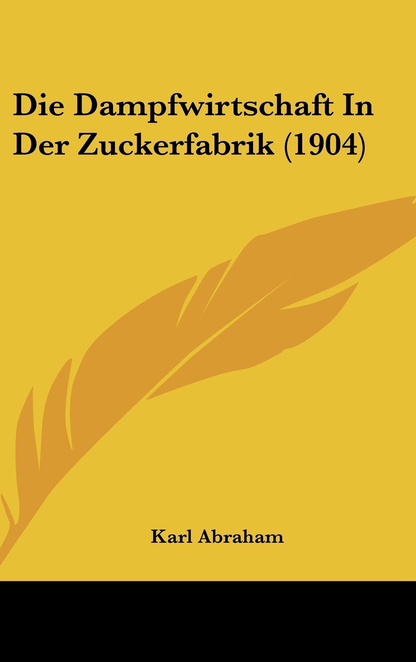 Die Dampfwirtschaft In Der Zuckerfabrik (1904) Books