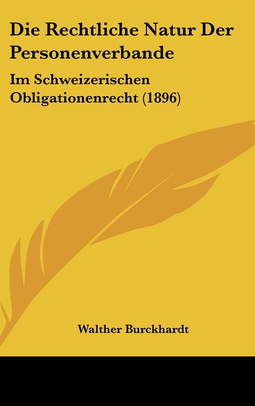 Die Rechtliche Natur Der Personenverbande: Im Schweizerischen Obligationenrecht (1896) Books