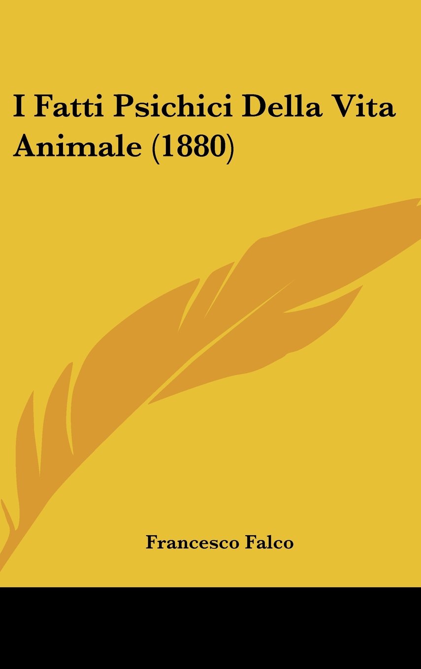 I Fatti Psichici Della Vita Animale (1880) Contemporary literature