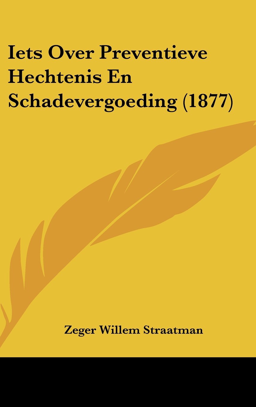 Iets Over Preventieve Hechtenis En Schadevergoeding (1877) Contemporary literature