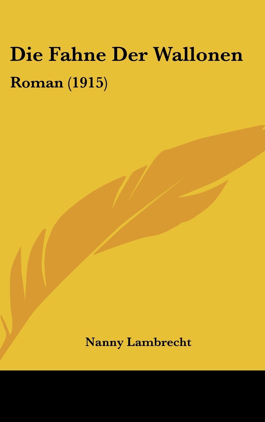 Die Fahne Der Wallonen: Roman (1915) Contemporary literature