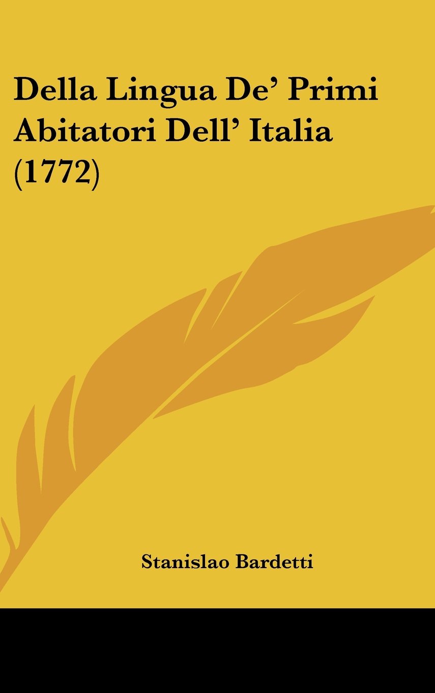 Della Lingua De' Primi Abitatori Dell' Italia (1772) Contemporary literature