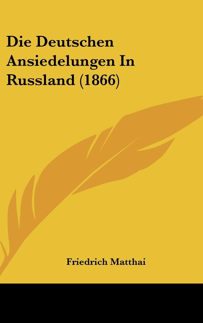 Die Deutschen Ansiedelungen In Russland (1866) Books