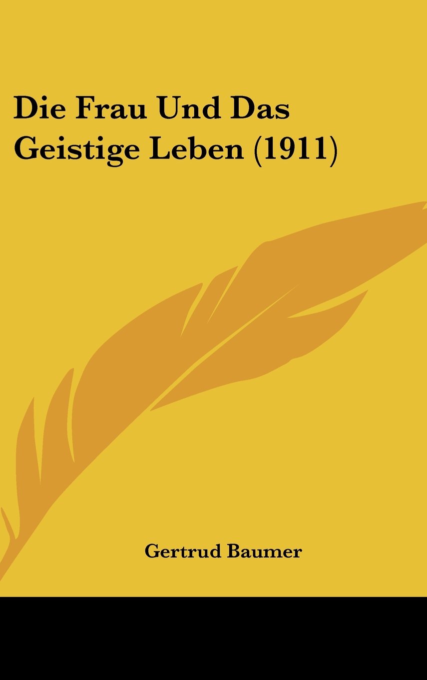 Die Frau Und Das Geistige Leben (1911) Books