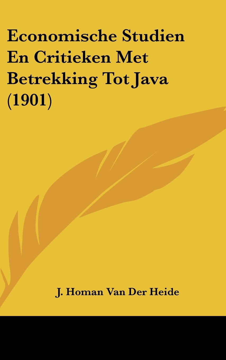 Economische Studien En Critieken Met Betrekking Tot Java (1901) Books