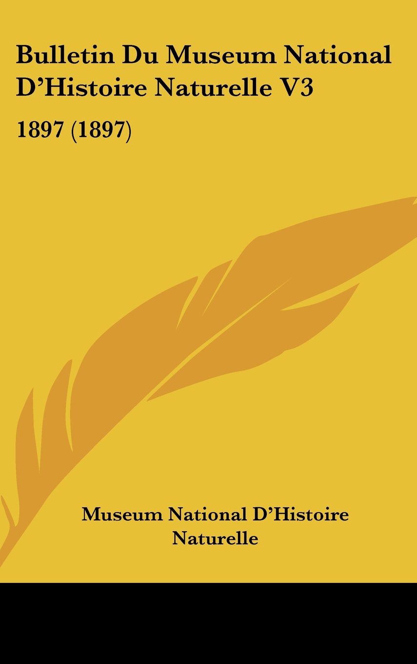 Bulletin Du Museum National D'Histoire Naturelle V3: 1897 (1897) Books