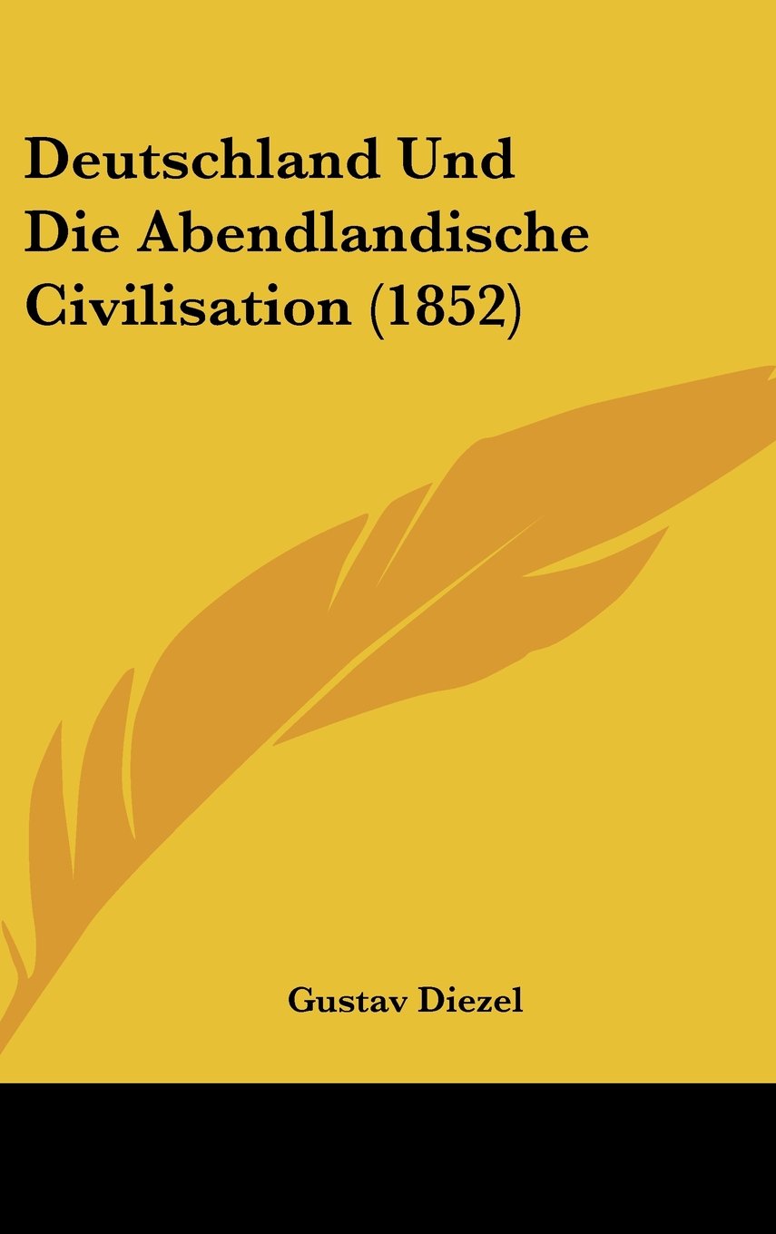 Deutschland Und Die Abendlandische Civilisation (1852) Contemporary literature