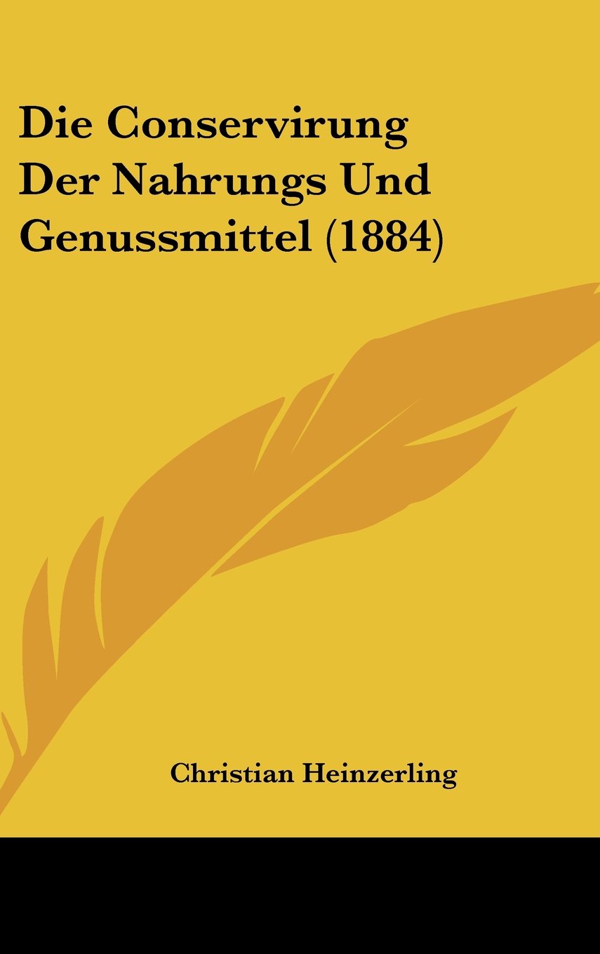 Die Conservirung Der Nahrungs Und Genussmittel (1884) Books