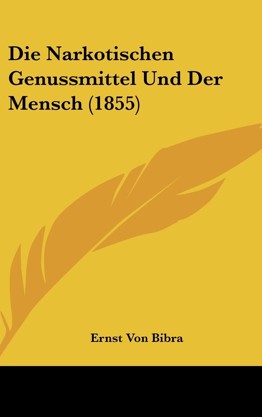 Die Narkotischen Genussmittel Und Der Mensch (1855) Contemporary literature