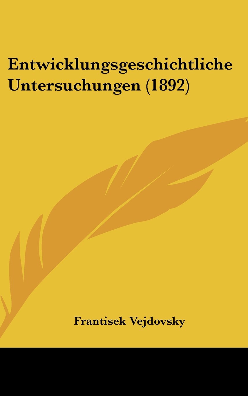 Entwicklungsgeschichtliche Untersuchungen (1892) Books