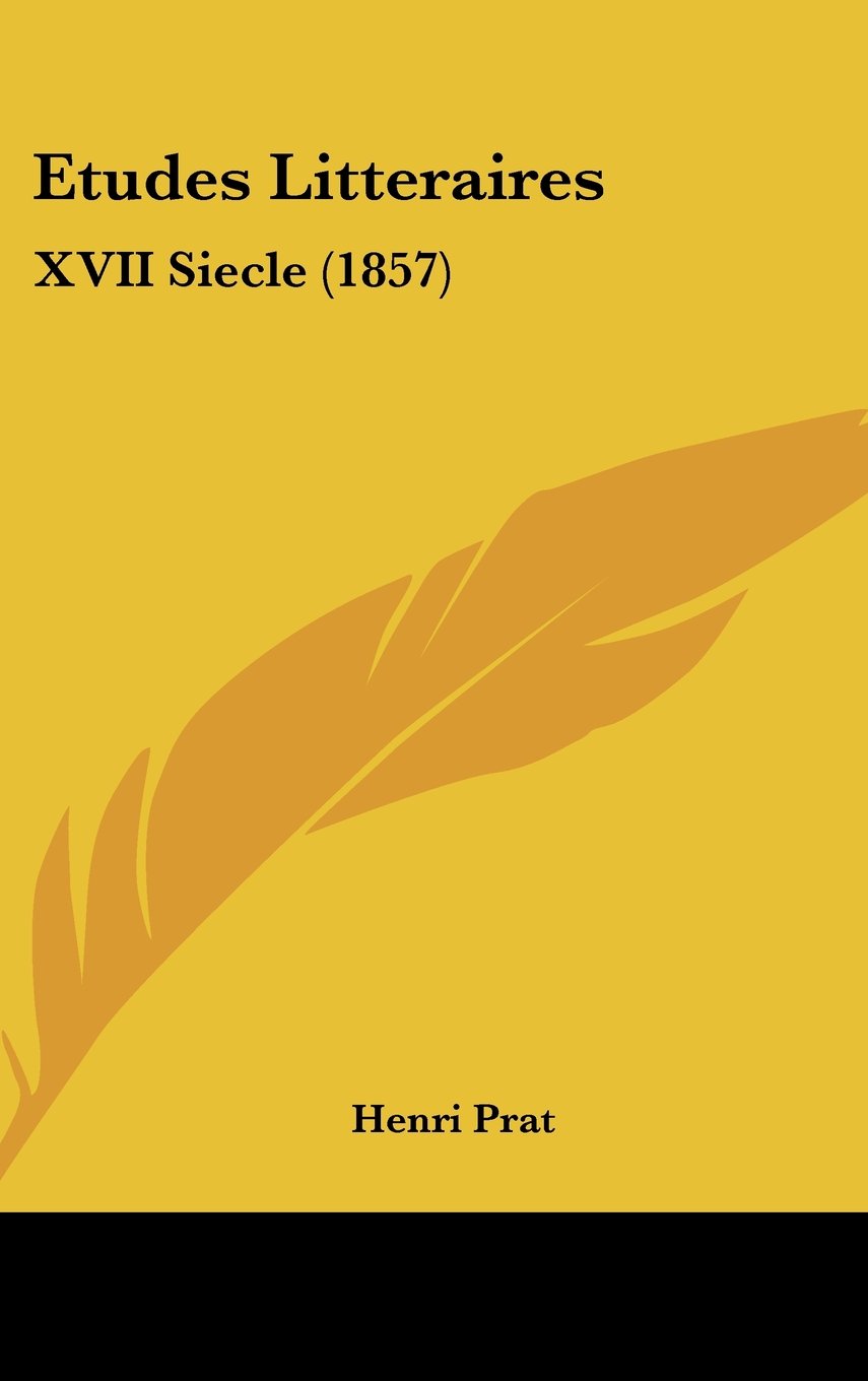 Etudes Litteraires: XVII Siecle (1857) Contemporary literature