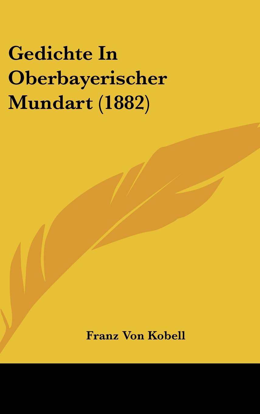 Gedichte In Oberbayerischer Mundart (1882) Books