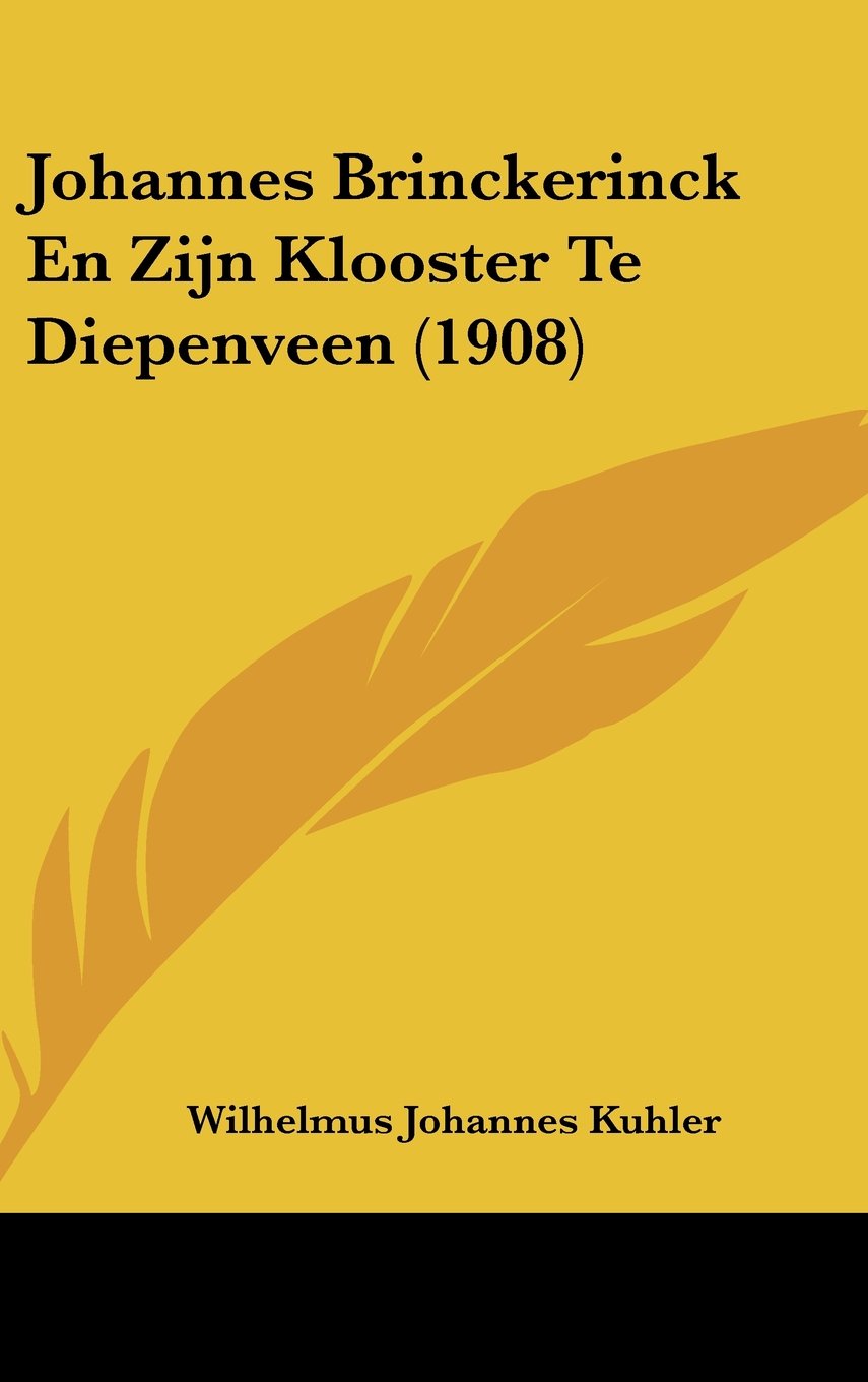 Johannes Brinckerinck En Zijn Klooster Te Diepenveen (1908) Books