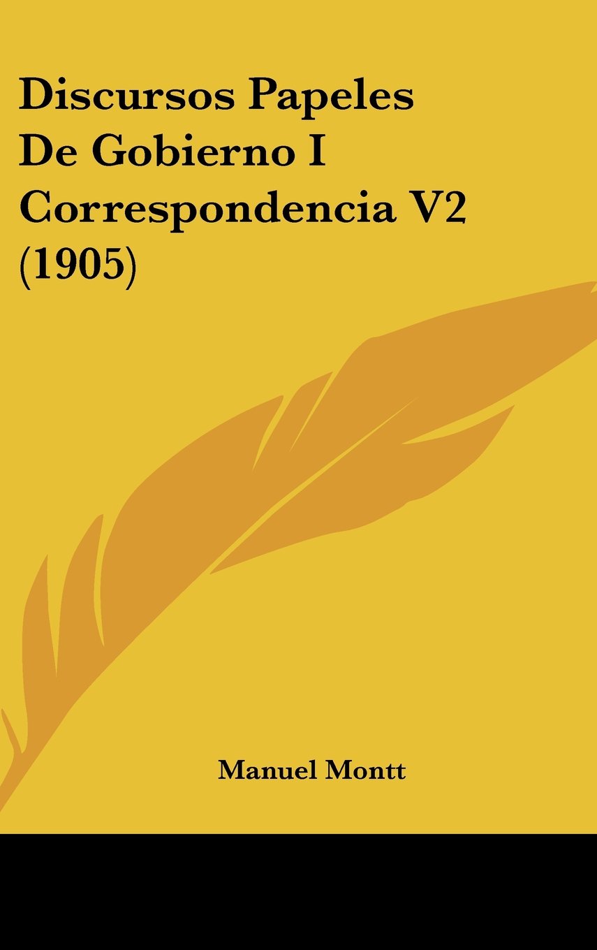 Discursos Papeles De Gobierno I Correspondencia V2 (1905) Books