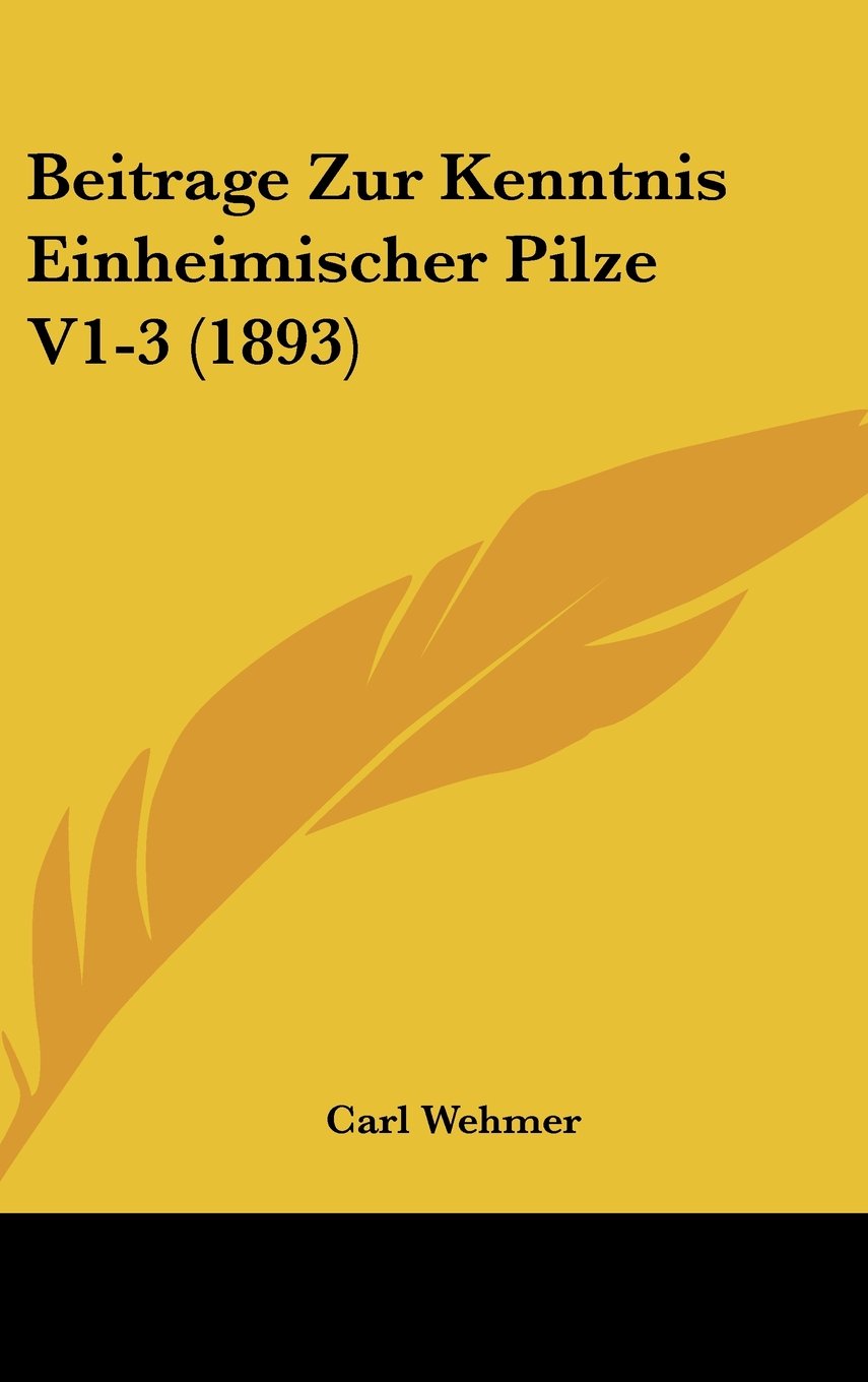 Beitrage Zur Kenntnis Einheimischer Pilze V1-3 (1893) Contemporary literature