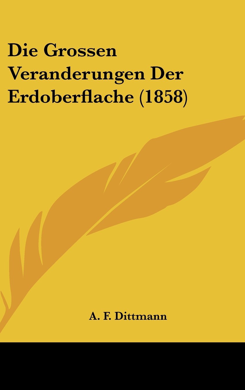Die Grossen Veranderungen Der Erdoberflache (1858) Books