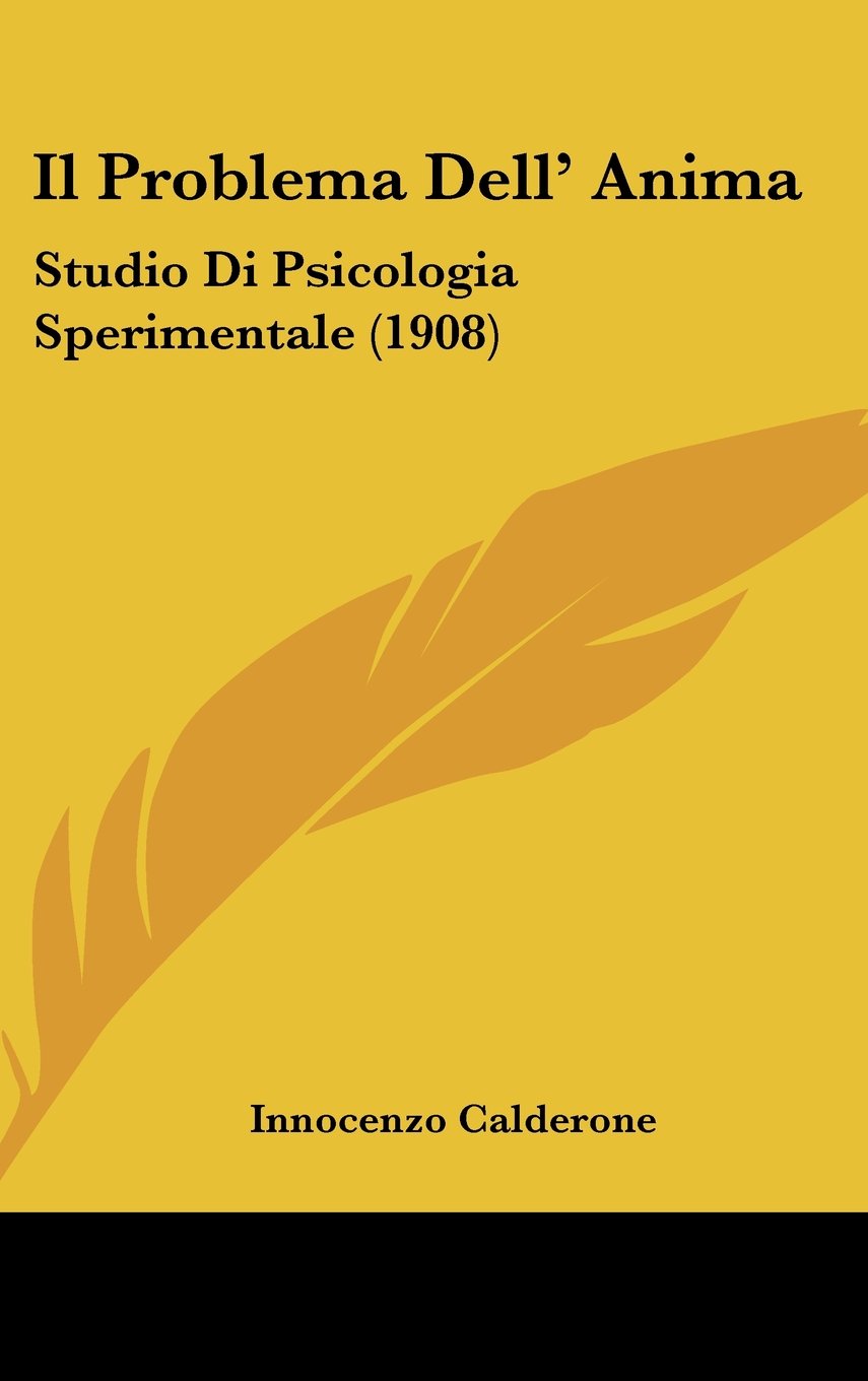 Il Problema Dell' Anima: Studio Di Psicologia Sperimentale (1908) Books