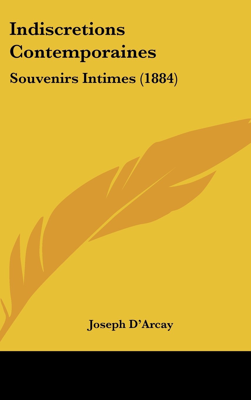 Indiscretions Contemporaines: Souvenirs Intimes (1884) Books