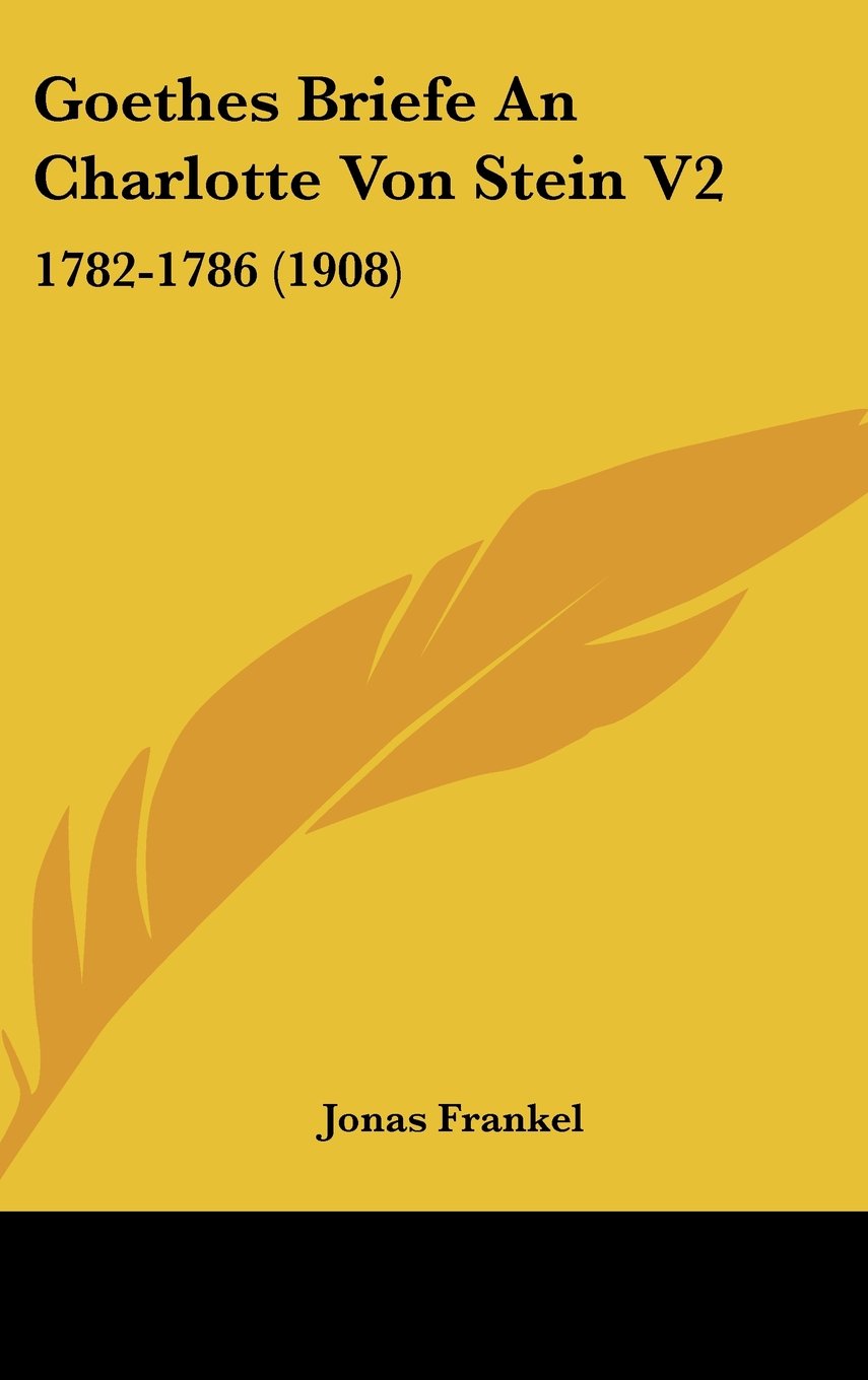 Goethes Briefe An Charlotte Von Stein V2: 1782-1786 (1908) Contemporary literature