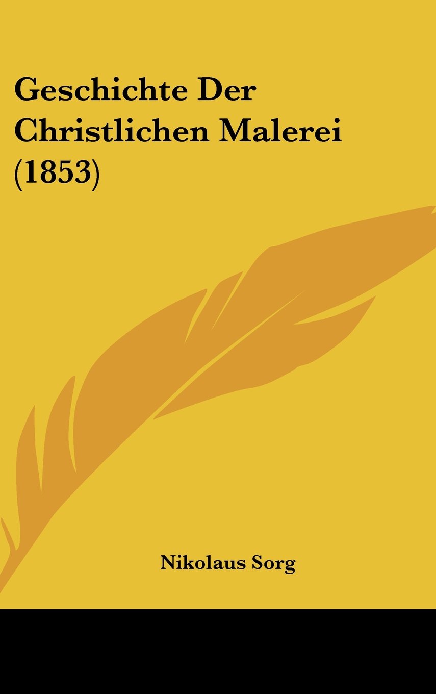 Geschichte Der Christlichen Malerei (1853) Books