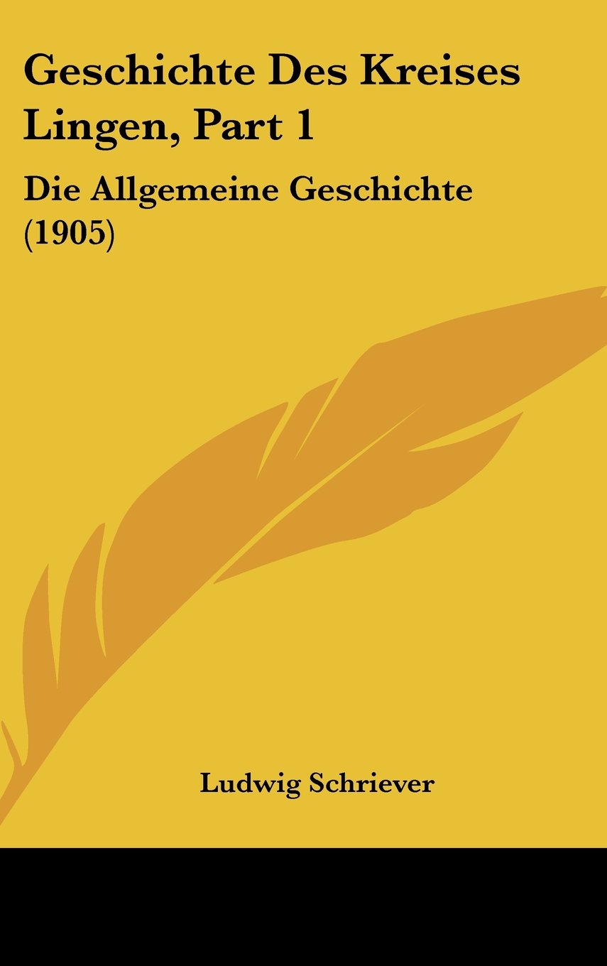 Geschichte Des Kreises Lingen, Part 1: Die Allgemeine Geschichte (1905) Books