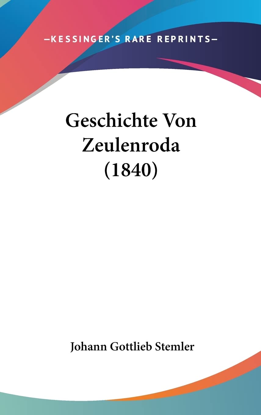 Geschichte Von Zeulenroda (1840) Contemporary literature