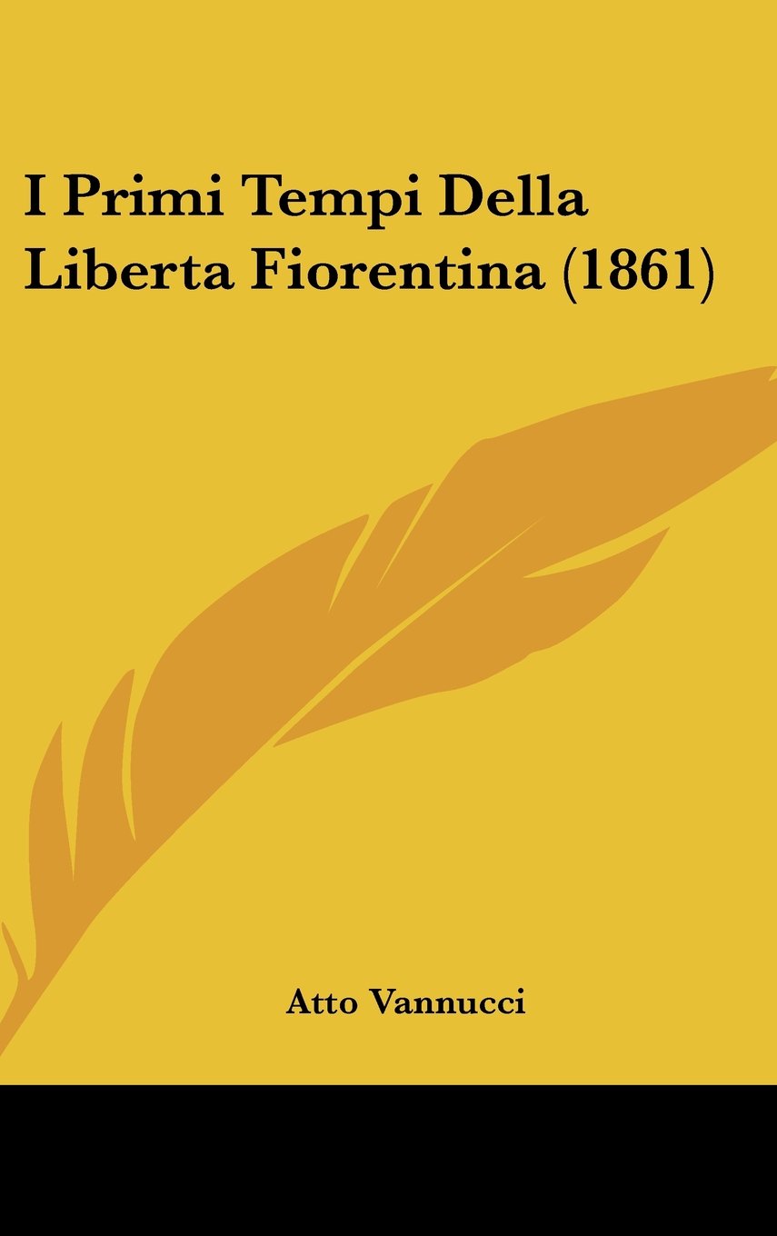 I Primi Tempi Della Liberta Fiorentina (1861) Books