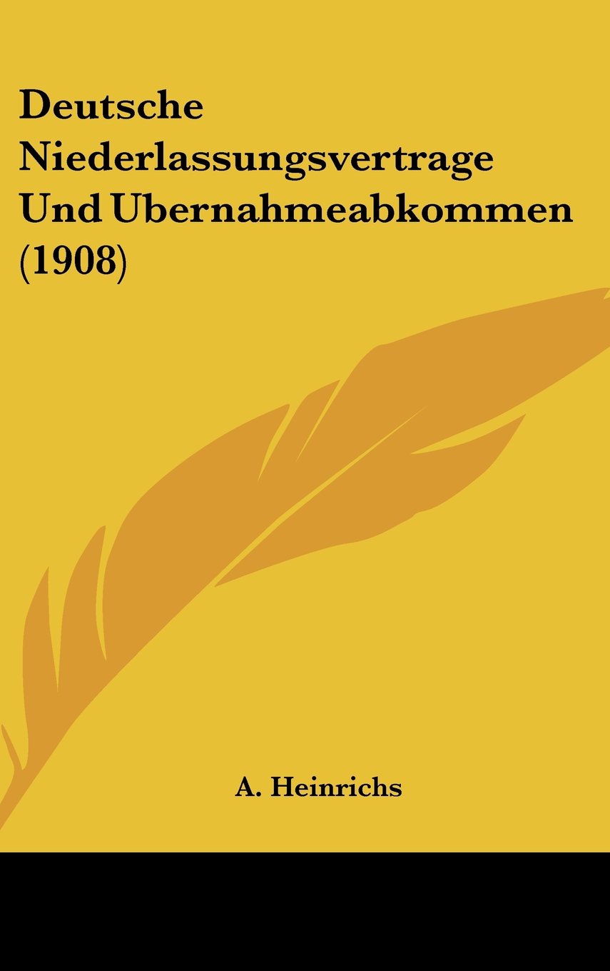Deutsche Niederlassungsvertrage Und Ubernahmeabkommen (1908) Contemporary literature