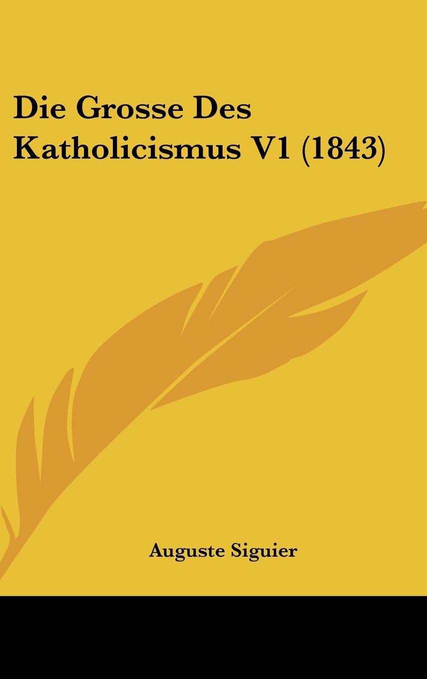 Die Grosse Des Katholicismus V1 (1843) Books