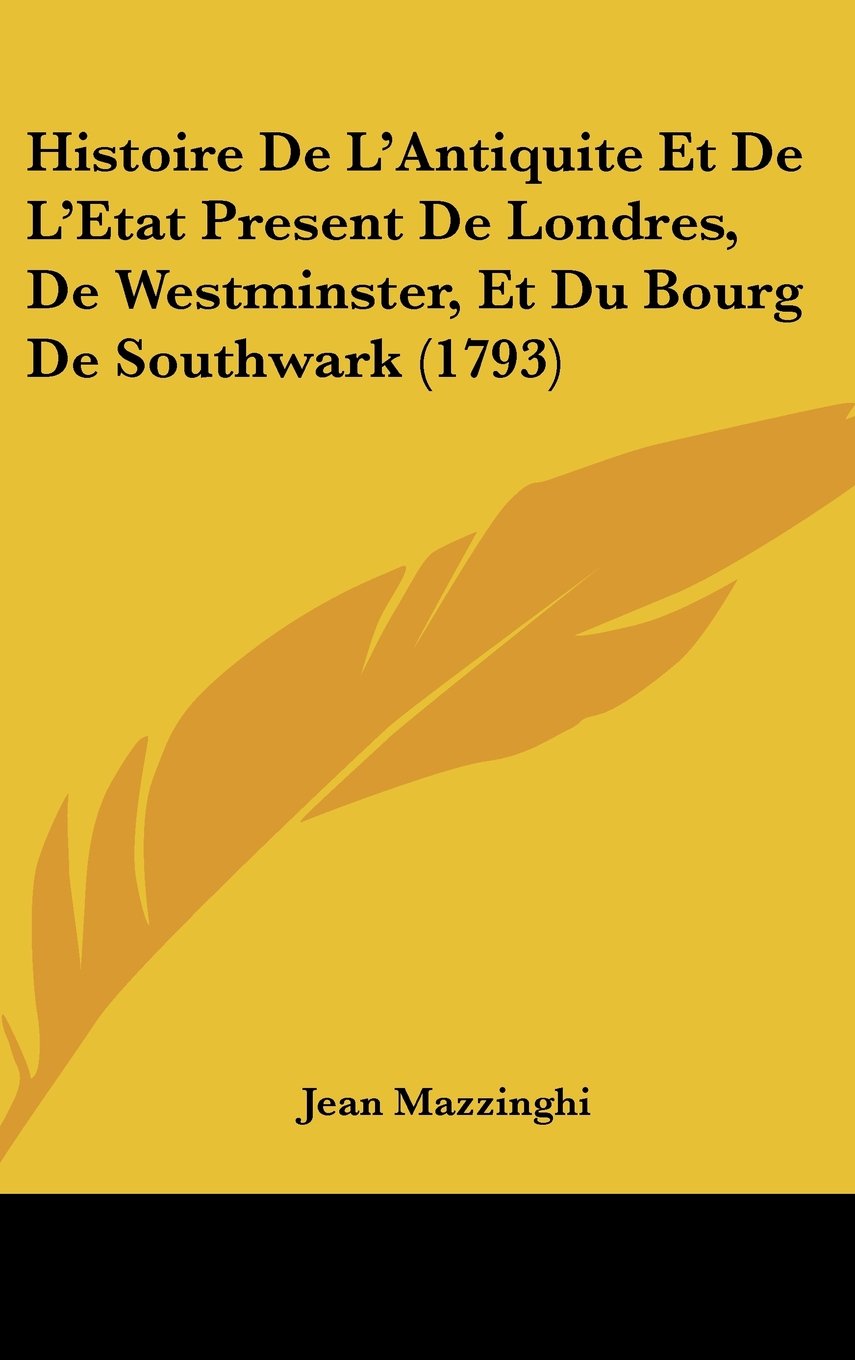 Histoire De L'Antiquite Et De L'Etat Present De Londres, De Westminster, Et Du Bourg De Southwark (1793) Books