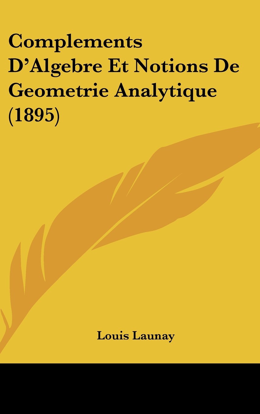 Complements D'Algebre Et Notions De Geometrie Analytique (1895) Books