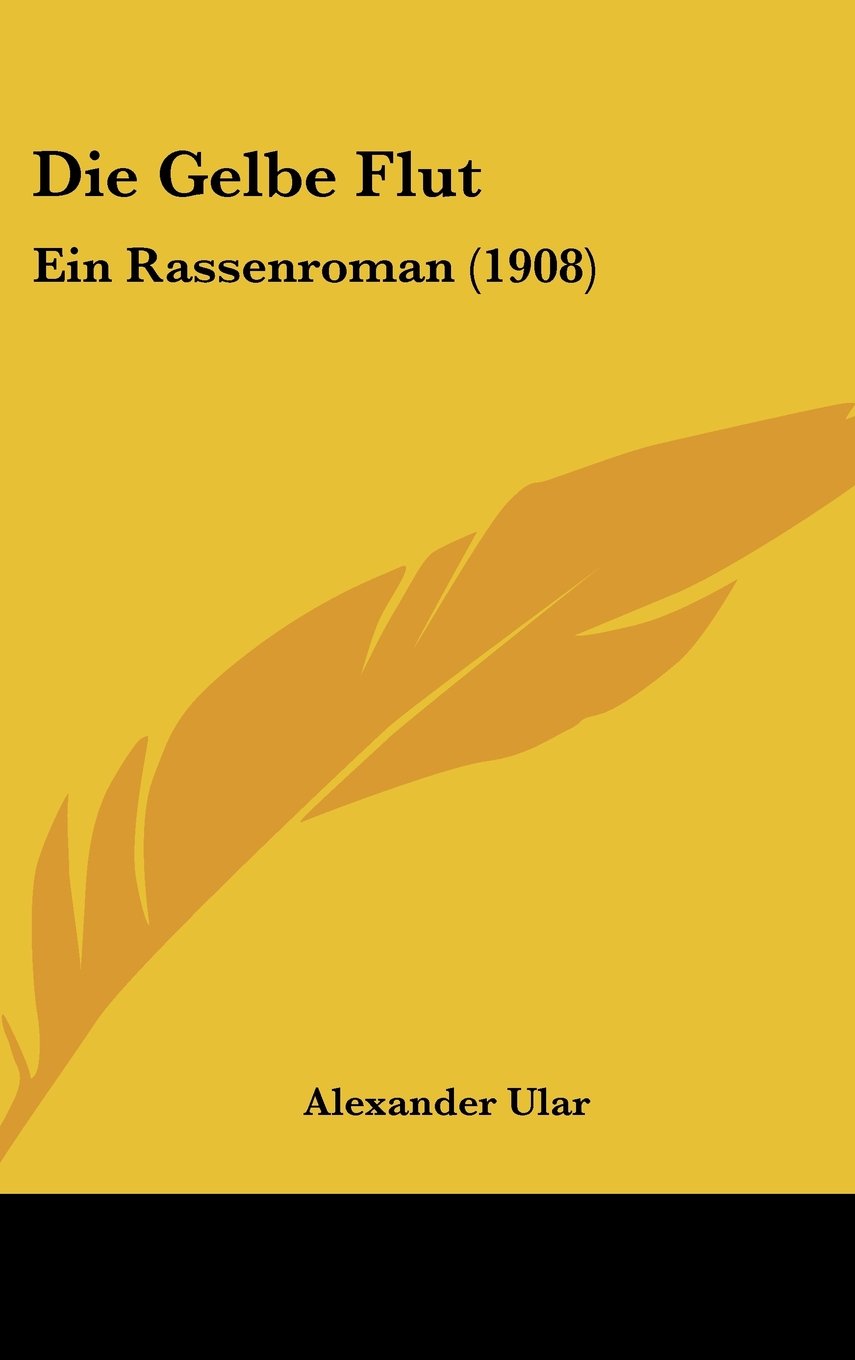 Die Gelbe Flut: Ein Rassenroman (1908) Contemporary literature