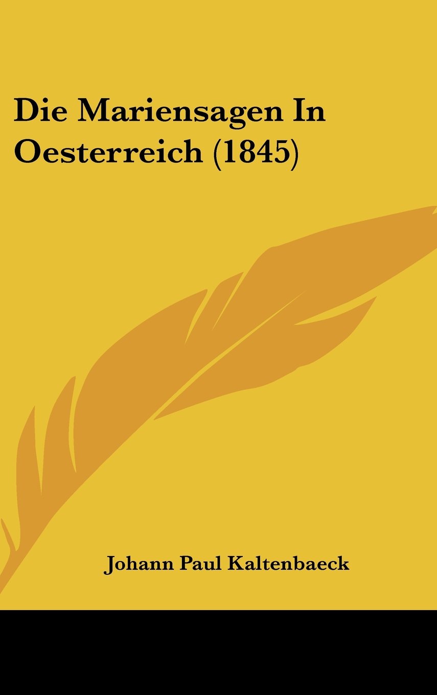 Die Mariensagen In Oesterreich (1845) Contemporary literature