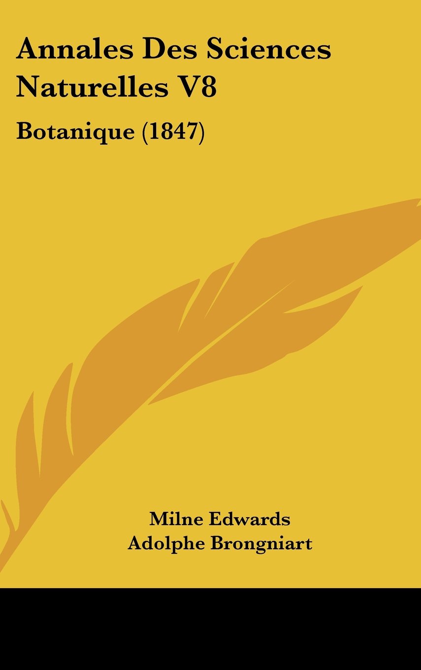 Annales Des Sciences Naturelles V8: Botanique (1847) Books