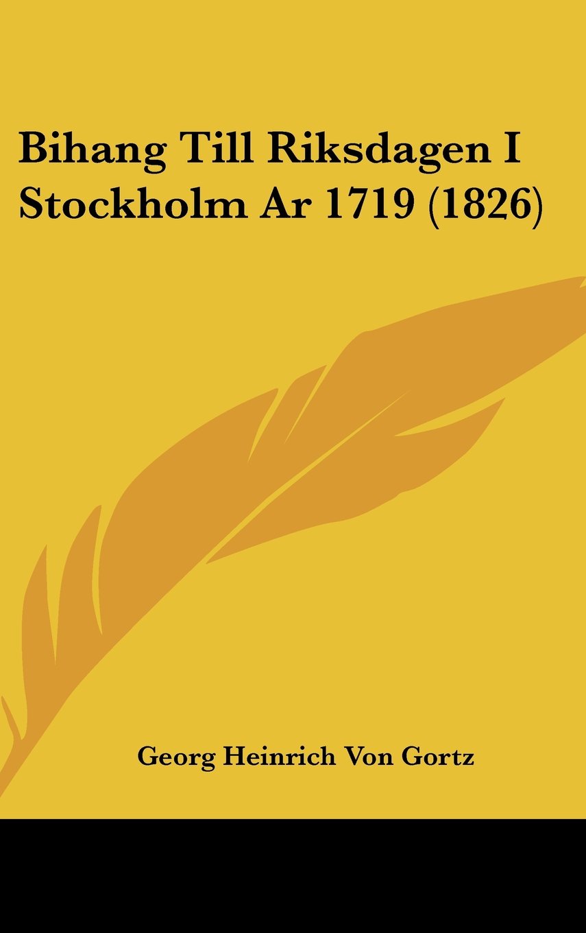 Bihang Till Riksdagen I Stockholm Ar 1719 (1826) Books