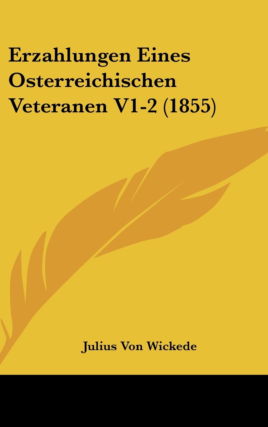 Erzahlungen Eines Osterreichischen Veteranen V1-2 (1855) Contemporary literature