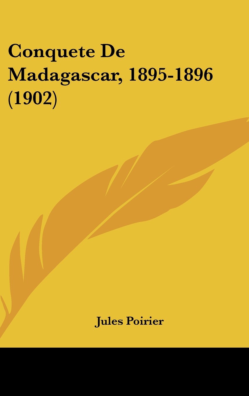 Conquete De Madagascar, 1895-1896 (1902) Books