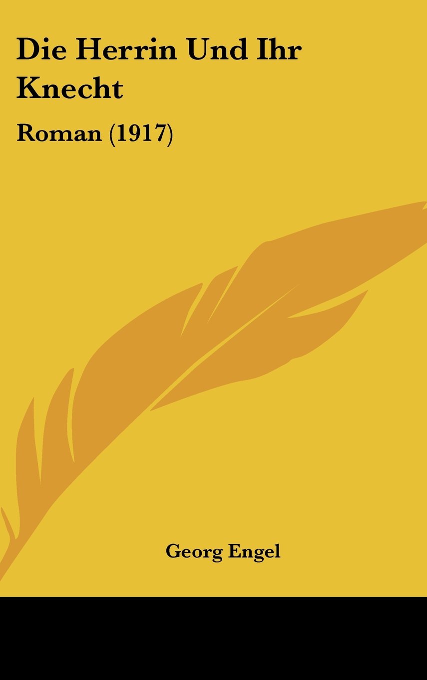 Die Herrin Und Ihr Knecht: Roman (1917) Books