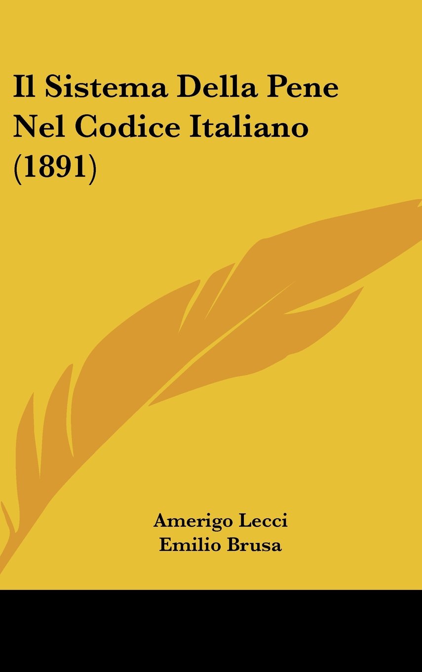 Il Sistema Della Pene Nel Codice Italiano (1891) Books