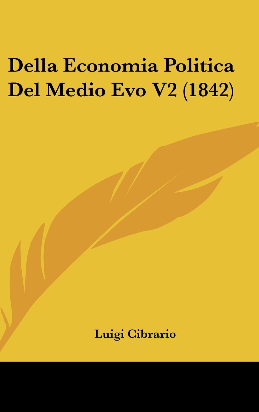 Della Economia Politica Del Medio Evo V2 (1842) Books
