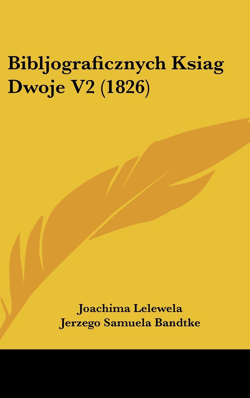 Bibljograficznych Ksiag Dwoje V2 (1826) Books