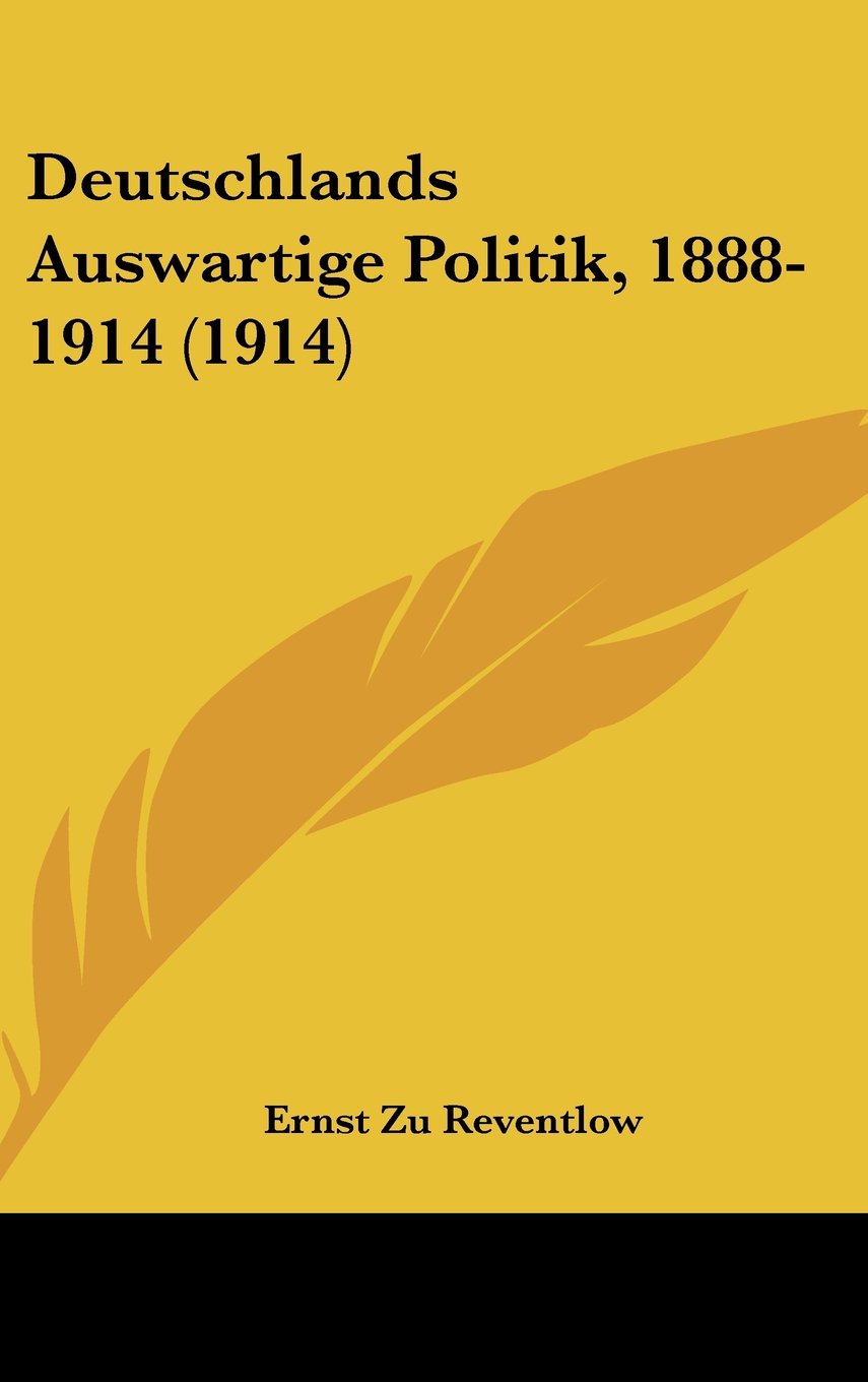 Deutschlands Auswartige Politik, 1888-1914 (1914) Contemporary literature
