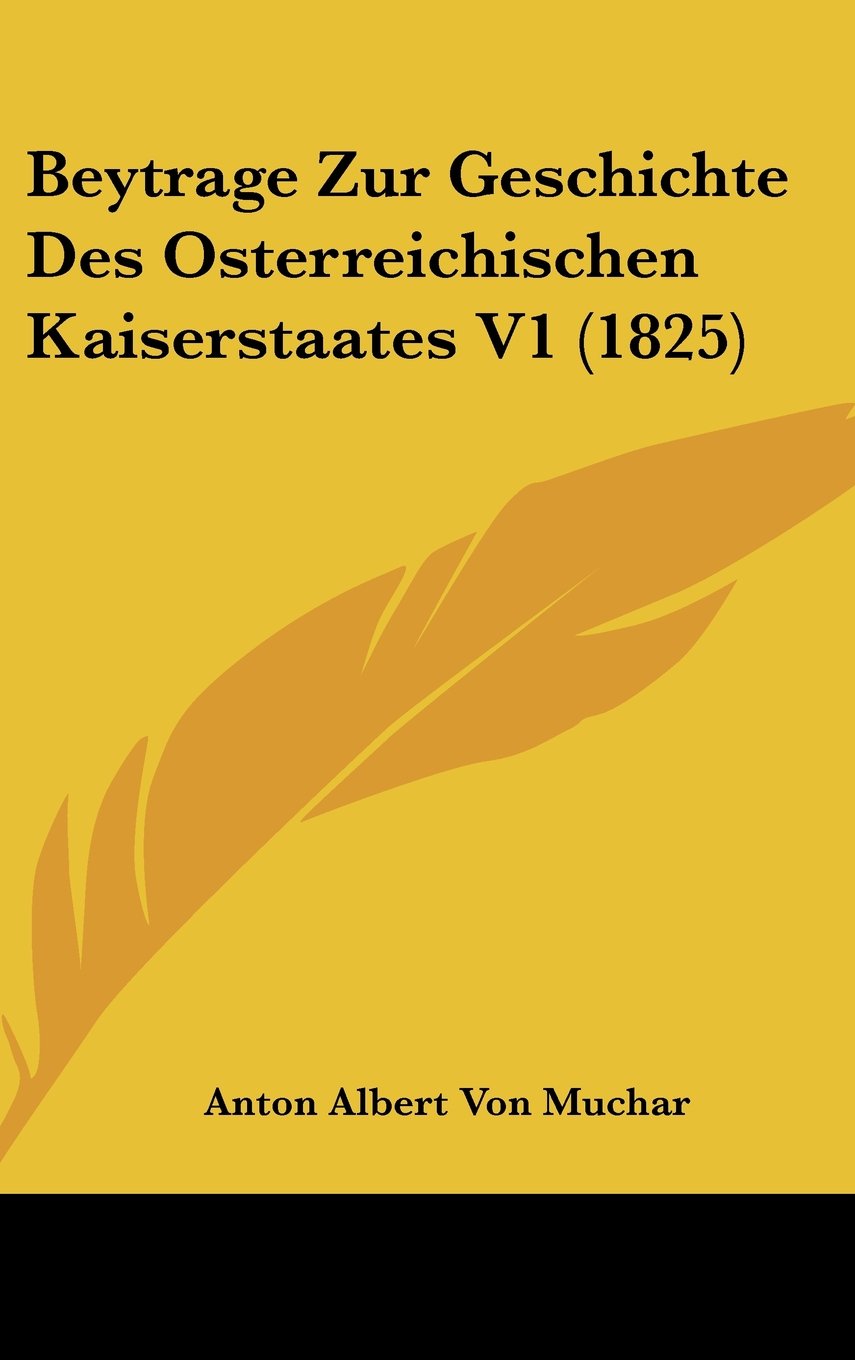 Beytrage Zur Geschichte Des Osterreichischen Kaiserstaates V1 (1825) Contemporary literature