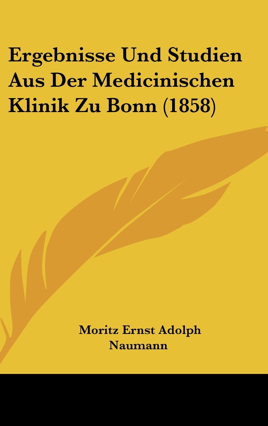 Ergebnisse Und Studien Aus Der Medicinischen Klinik Zu Bonn (1858) Books