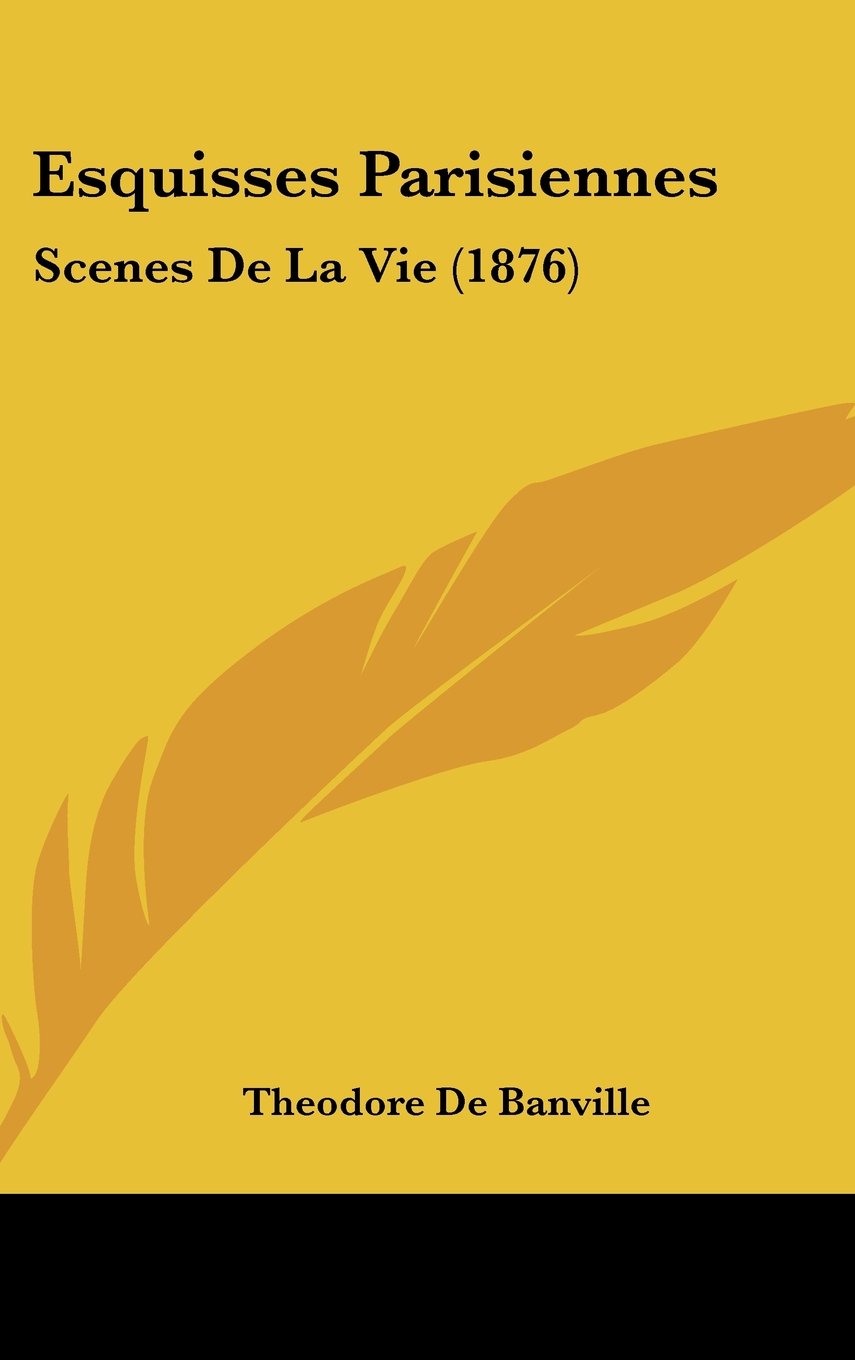 Esquisses Parisiennes: Scenes De La Vie (1876) Books
